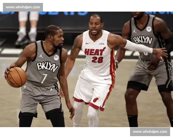 热火对阵篮网精彩视频直播即将开始 双方阵容分析与赛事预测